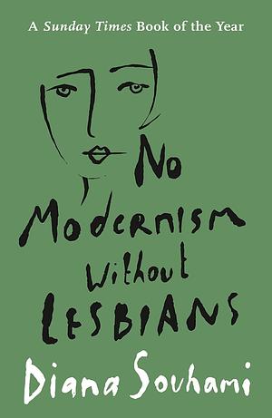 No Modernism Without Lesbians by Diana Souhami