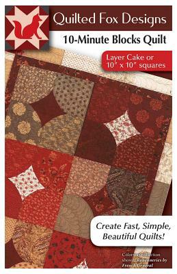 10 Minute Blocks Quilt Pattern: Layer Cake or 10 X 10 Squares by Suzanne McNeill