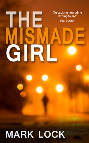 The Mismade Girl by Mark Lock