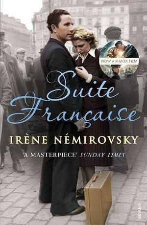 Suite Francaise by Irène Némirovsky by Irène Némirovsky, Irène Némirovsky