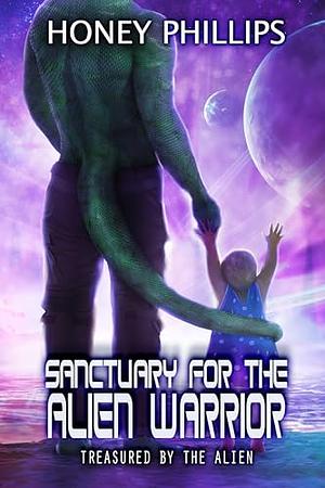 Sanctuary for the Alien Warrior  by Honey Phillips