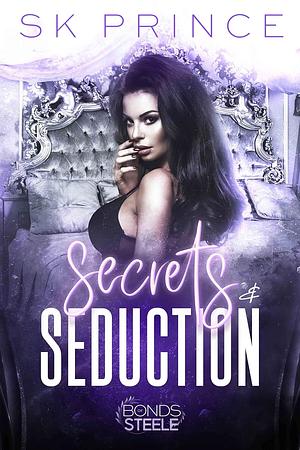 Secrets & Seduction by S.K. Prince