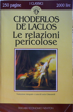 Le relazioni pericolose by Pierre Choderlos de Laclos