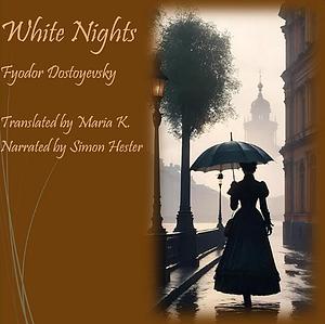 White Nights by Fyodor Dostoevsky