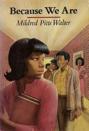 Because We Are by Mildred Pitts Walter