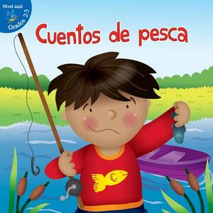 Cuentos de Pesca: Fish Stories by Kyla Steinkraus