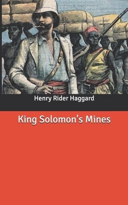 King Solomon's Mines by H. Rider Haggard