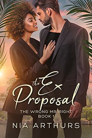 The Ex Proposal by Nia Arthurs