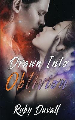 Drawn Into Oblivion by Ruby Duvall