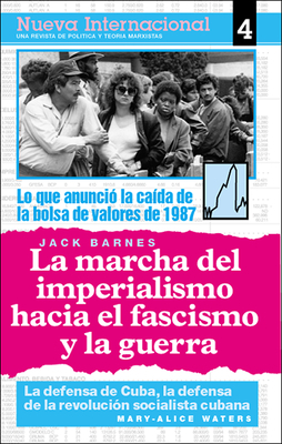 La Marcha del Imperialismo Hacia El Fascismo Y La Guerra by Mary-Alice Waters, Leon Trotsky, Jack Barnes