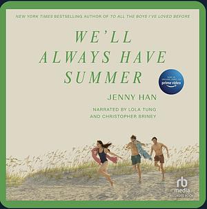 We'll Always Have Summer by Jenny Han