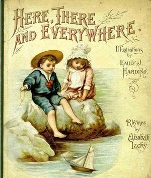 Here, There and Everywhere - Children Poetry Picture Book by Elizabeth Lecky, Emily J. Harding, Jacob Young