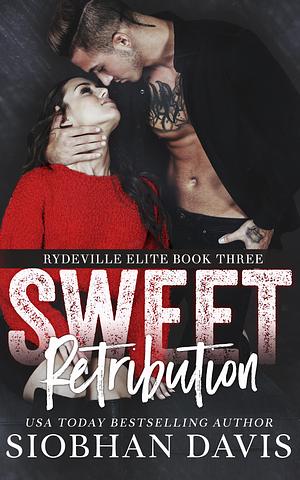 Sweet Retribution by Siobhan Davis, Siobhan Davis