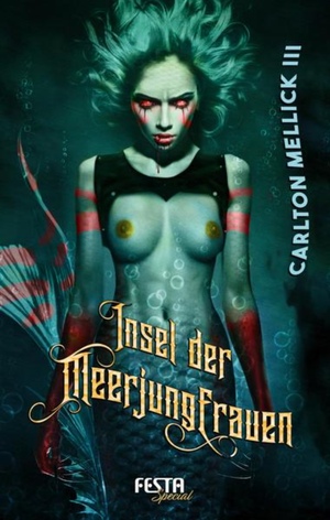 Insel der Meerjungfrauen by Carlton Mellick III