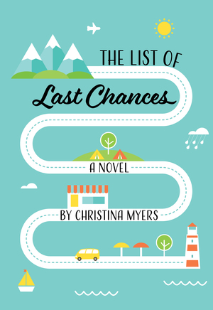 The List of Last Chances by Christina Myers