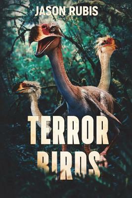 Terror Birds by Jason Rubis