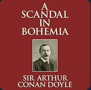 A Scandal in Bohemia by Arthur Conan Doyle