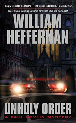 Unholy Order by William Heffernan