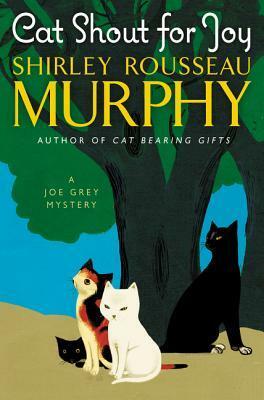 Cat Shout for Joy by Shirley Rousseau Murphy