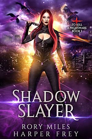 Shadow Slayer by Rory Miles, Harper Frey