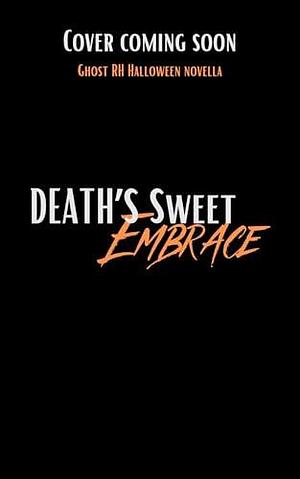 Death's Sweet Embrace : A Dark Halloween Novella by Luna Knight, Luna Knight