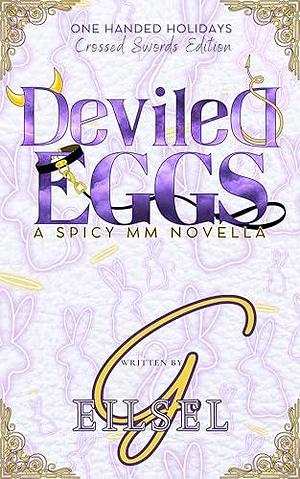 Deviled Eggs: A Spicy MM Novella by G. Eilsel, G. Eilsel