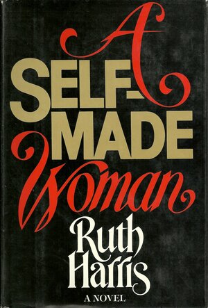 A Self-Made Woman by Ruth Harris