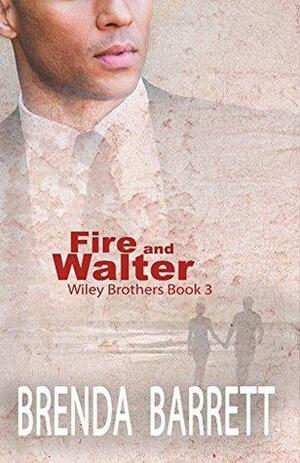 Fire and Walter by Brenda Barrett