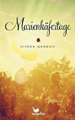 Marienkäfertage by Uticha Marmon