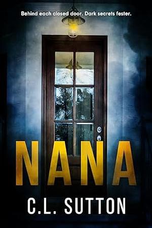 Nana by C.L. Sutton