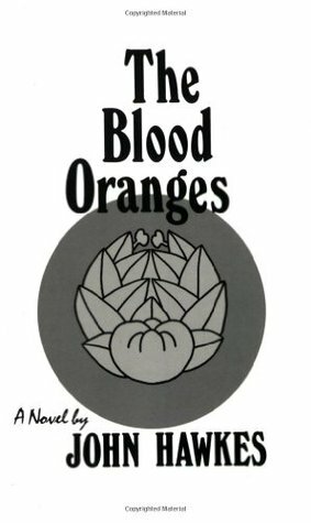 The Blood Oranges by John Hawkes