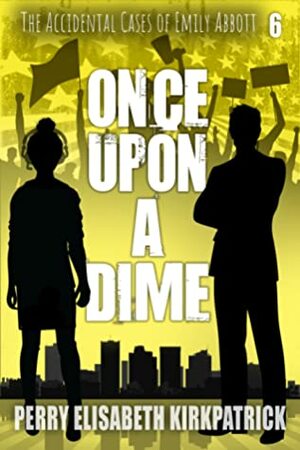 Once Upon a Dime by Perry Elisabeth Kirkpatrick