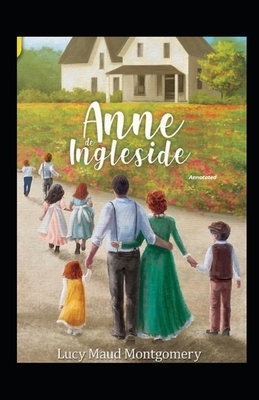 Anne of Ingleside Annotated by L.M. Montgomery