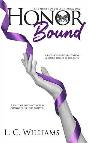 Honor Bound (House of Bellvue, #1) by Chris Lester, L.C. Williams