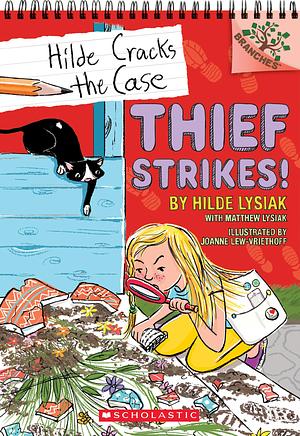 Thief Strikes!: A Branches Book by Hilde Lysiak, Hilde Lysiak, Matthew Lysiak, Joanne Lew-Vriethoff