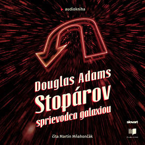 Stopárov sprievodca galaxiou by Douglas Adams