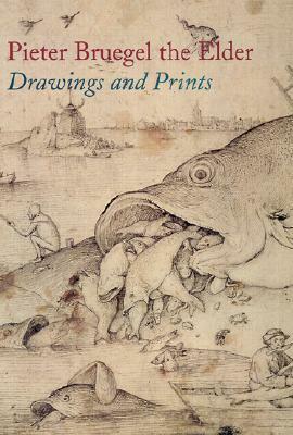Pieter Bruegel the Elder: Drawings and Prints by Nadine M. Orenstein