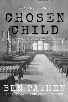 Chosen Child by Ben Pathen, Rosalie Bent