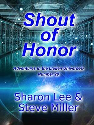 Shout of Honor by Sharon Lee, Steve Miller