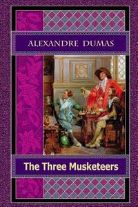 The Three Musketeers by Alexandre Dumas