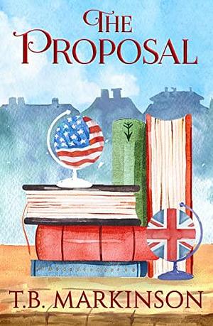 The Proposal by T.B. Markinson, T.B. Markinson