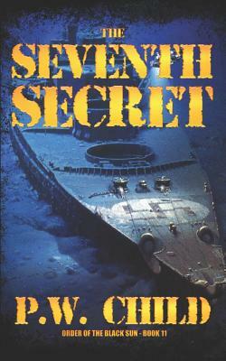 The Seventh Secret by P. W. Child