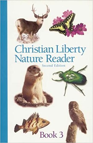 Christian Liberty Nature Reader by Julia McNair Wright, Edward J. Shewan, Christian Liberty Press