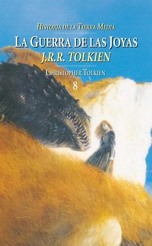 La Guerra de las Joyas by Christopher Tolkien, J.R.R. Tolkien