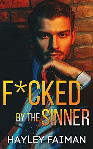 F*cked by the Sinner by Hayley Faiman