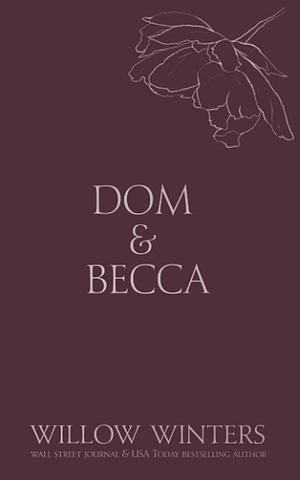 Dom &amp; Becca: Dirty Dom by Willow Winters