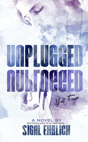 Unplugged II: Unplugged, #2 by Sigal Ehrlich
