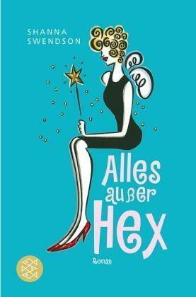 Alles außer Hex by Shanna Swendson