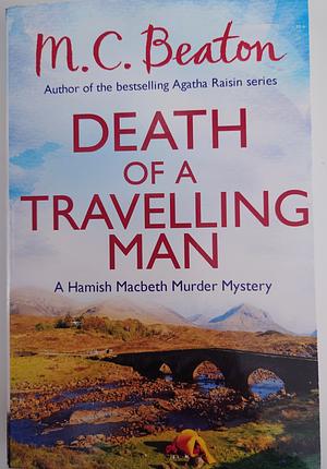 Death of a travelling man  by M.C. Beaton