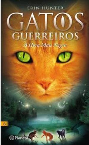 A Hora Mais Negra by Erin Hunter